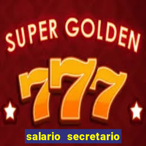 salario secretario de esportes